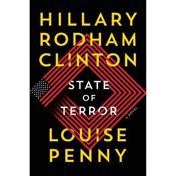 State of Terror - by Hillary Rodham Clinton & Louise Penny (Hardcover)