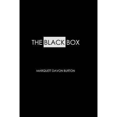 The Black Box - by  Marquett Burton (Paperback)