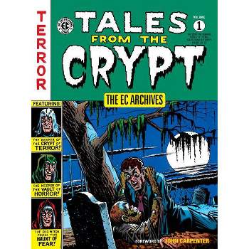 The EC Archives: Tales from the Crypt Volume 1 - by  Various (Paperback)