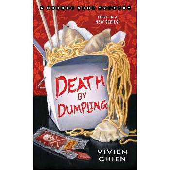 Death by Dumpling - (Noodle Shop Mystery) by  Vivien Chien (Paperback)