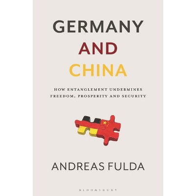 Germany and China - by  Andreas Fulda (Hardcover)