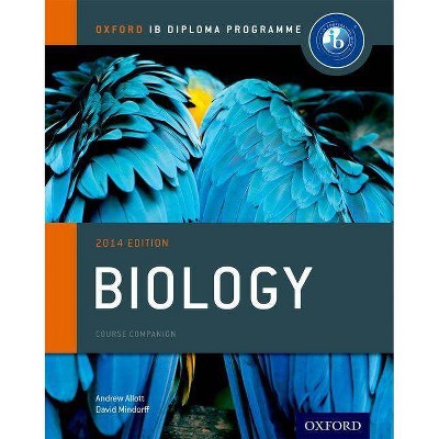 Ib Biology Course Book: 2014 Edition - (Ib Diploma Program) by  Andrew Allott & David Mindorff (Paperback)