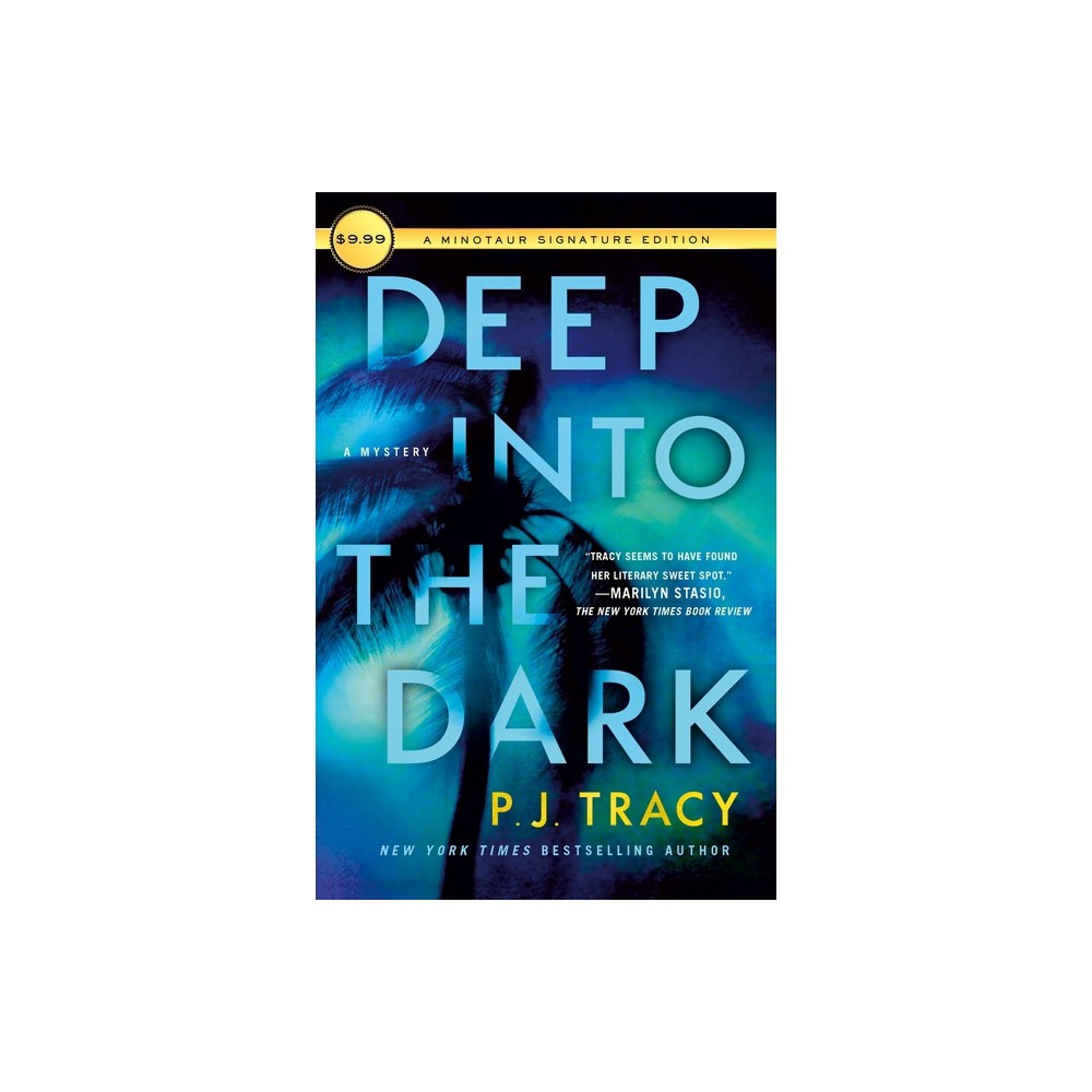 Deep Into the Dark - (Detective Margaret Nolan) by P J Tracy (Paperback)