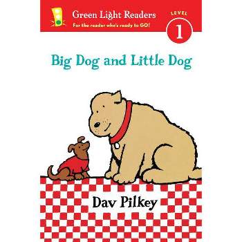 Big Dog And Little Dog - By Dav Pilkey ( Paperback )