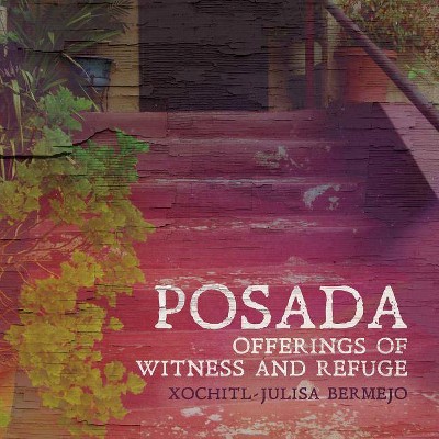 Posada - by  Xochitl-Julisa Bermejo (Paperback)