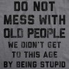 Mens Do Not Mess With Old People Tshirt Funny Over The Hill Senior Citizen Birthday Tee - Crazy Dog Men's T Shirt - 2 of 4