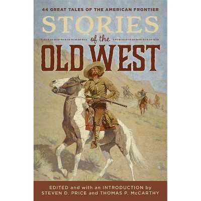 Stories of the Old West - by  Steven Price & Tom McCarthy (Hardcover)