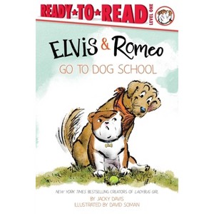 Elvis & Romeo Go to Dog School - (An Elvis & Romeo Book) by Jacky Davis - 1 of 1