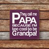 Slickblue They Call Me Papa Wood Sign – Rustic Knotty Pine Wall Decor for Grandpa, 7x7, Multiple Colors - 2 of 3