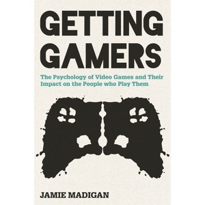 Getting Gamers - by  Jamie Madigan (Paperback) - 1 of 1