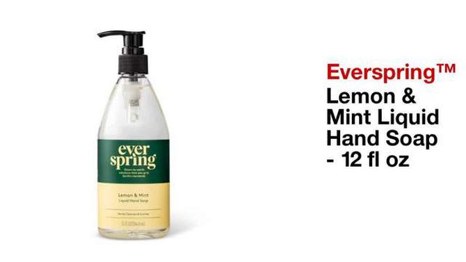Lemon &#38; Mint Liquid Hand Soap - 12 fl oz - Everspring&#8482;, 2 of 12, play video