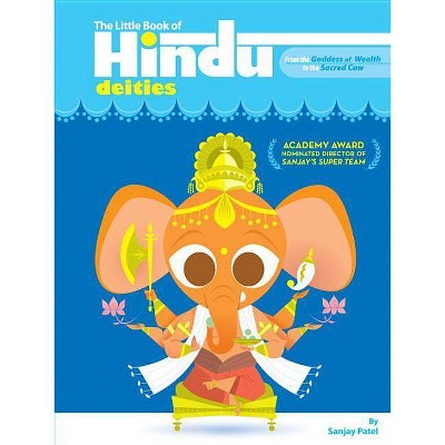 The Little Book of Hindu Deities - by  Sanjay Patel (Paperback)