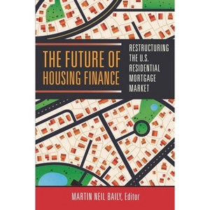 Future of Housing Finance - by  Martin Neil Baily (Paperback) - 1 of 1