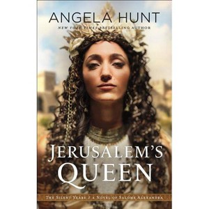 Jerusalem's Queen - (Silent Years) by  Angela Hunt (Paperback) - 1 of 1