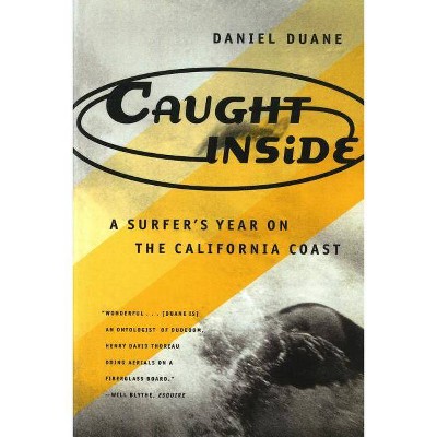 Caught Inside - by  Daniel Duane (Paperback)