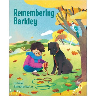 Remembering Barkley - by  Erin Frankel (Hardcover)