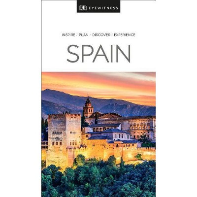 DK Eyewitness Spain - (Travel Guide) by  Dk Eyewitness (Paperback)