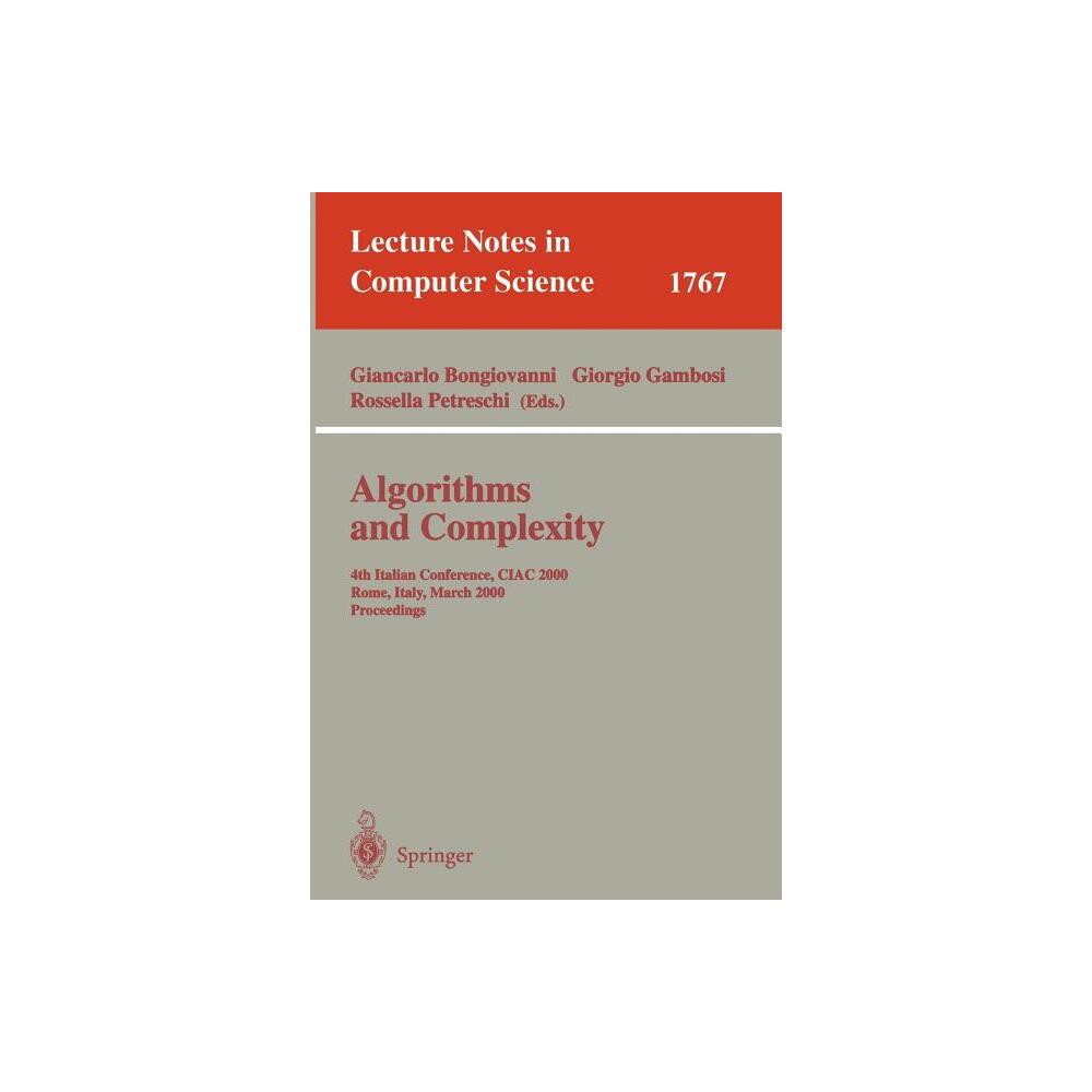 Algorithms and Complexity - (Lecture Notes in Computer Science) by Giancarlo Bongiovanni & Giorgio Gambosi & Rosella Petreschi (Paperback)