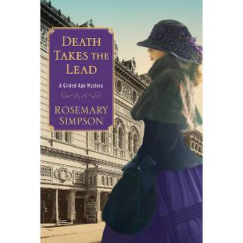 Death Takes the Lead - (Gilded Age Mystery) by  Rosemary Simpson (Hardcover)