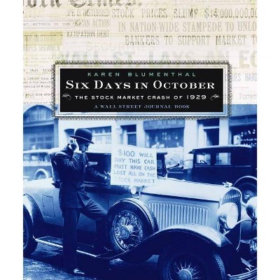 Six Days in October - (Wall Street Journal Book) by  Karen Blumenthal (Hardcover)