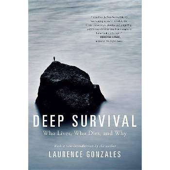 Deep Survival - by  Laurence Gonzales (Paperback)