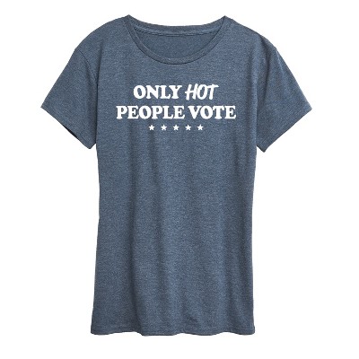 Women's - Instant message - Only Hot People Vote Short Sleeve Graphic T-Shirt