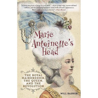  Marie Antoinette's Head - by  Will Bashor (Paperback) 