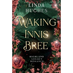 Waking Innis Bree - by  Hughes (Paperback) - 1 of 1
