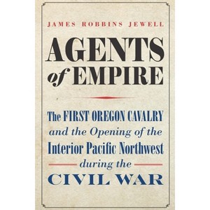 Agents of Empire - by  James Robbins Jewell (Hardcover) - 1 of 1
