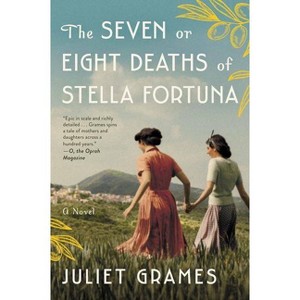 The Seven or Eight Deaths of Stella Fortuna - by  Juliet Grames (Paperback) - 1 of 1