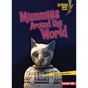 Mummies Around the World - (Lightning Bolt Books (R) -- That's Scary!) by  Emma Carlson-Berne (Paperback) - 1 of 1