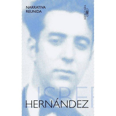 Narrativa Reunida / Collected Stories - by  Felisberto Hernandez (Paperback)