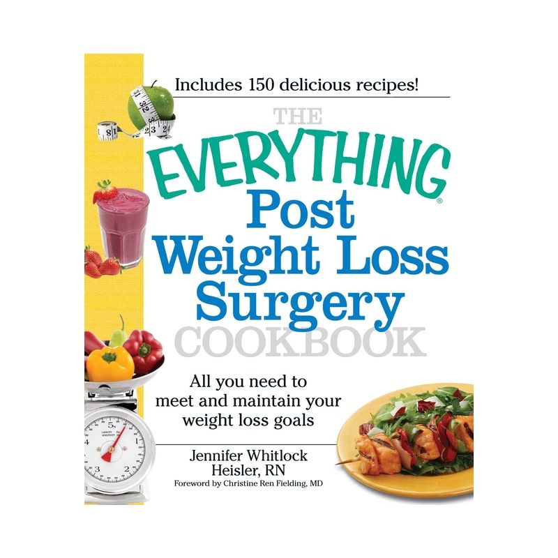 The Everything Post Weight Loss Surgery Cookbook - (Everything(r)) by  Jennifer Heisler (Paperback), 1 of 2
