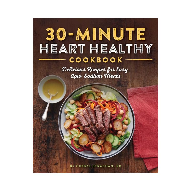 30-Minute Heart Healthy Cookbook - by  Cheryl Strachan (Paperback), 1 of 2