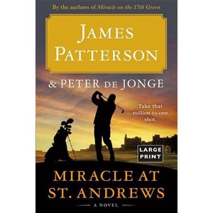 Miracle at St. Andrews - (Travis McKinley) Large Print by  James Patterson (Paperback) - 1 of 1