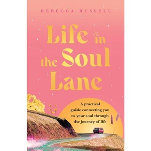 Life in the Soul Lane - by  Rebecca Russell (Paperback) - 1 of 1