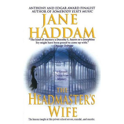 The Headmaster's Wife - (Gregor Demarkian Novels) by  Jane Haddam (Paperback)