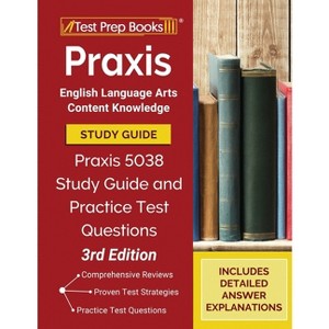 Praxis English Language Arts Content Knowledge Study Guide - by  Tpb Publishing (Paperback) - 1 of 1