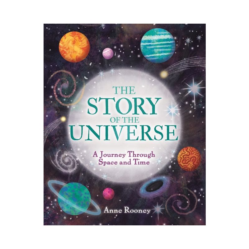 The Story of the Universe - (The Story of Everything) by  Anne Rooney (Hardcover), 1 of 2