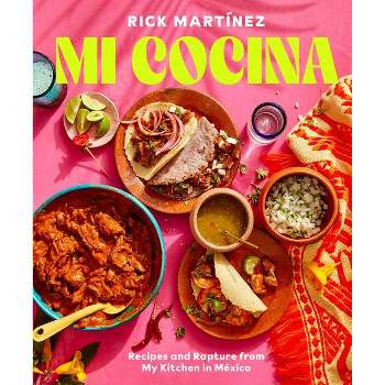 Mi Cocina - by Rick Martínez (Hardcover)