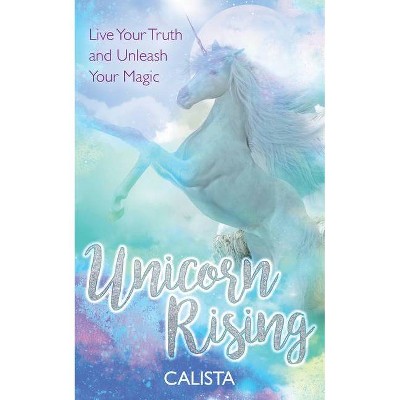 Unicorn Rising - by  Calista (Paperback)