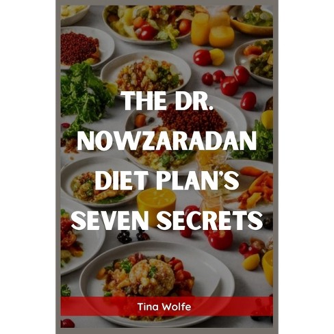THE NEW DR. NOWZARADAN DIET PLAN AND COOKBOOK: Revolutionize Your