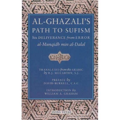 Al-Ghazali's Path to Sufism - 2nd Edition,Annotated by  Abu Hamid Muhammad Al-Ghazali (Paperback)