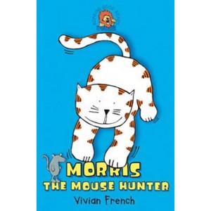 Morris the Mouse Hunter - by  Vivian French (Paperback) - 1 of 1