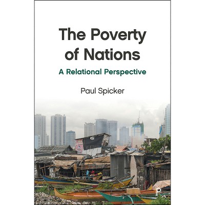 The Poverty of Nations - by  Paul Spicker (Paperback)