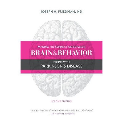 Making the Connection Between Brain and Behavior, Second Edition - 2nd Edition by  Joseph Friedman (Paperback)