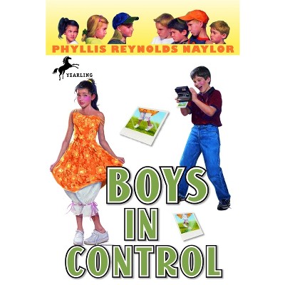 Boys in Control - (Boy/Girl Battle) by  Phyllis Reynolds Naylor (Paperback)
