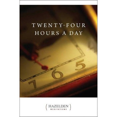 Twenty-Four Hours a Day - (Hazelden Meditations) by  Anonymous (Paperback)