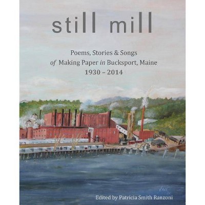 Still Mill - by  Patricia Smith Ranzoni (Paperback)