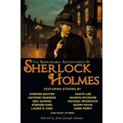 The Improbable Adventures of Sherlock Holmes - by  John Joseph Adams (Paperback)